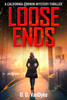 Thumbnail Loose Ends - California Corwin P.I. Mystery Series Book 1 Thumbnail Loose Ends - California Corwin P.I. Mystery Series Book 1